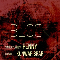 Block - Penny / Kunwar Brar / Karan Aujla (Original Song) Latest New Punjabi Songs 2020