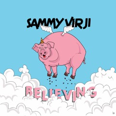 Sammy Virji Believing VIP (CLIP)
