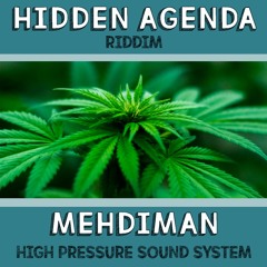 Mehdiman - Hidden Agenda ( Riddim Prod. By High Pressure Sound System )