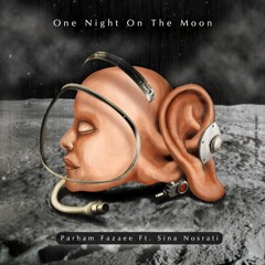 One Night On The Moon (ft. Sina nosrati)