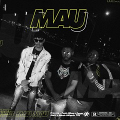 Mau (Draecmp, Maivi, Paulo Jorge 4Show, Cenas Boy & Marcio Dicaprio)