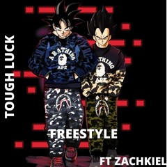 Tough Luck (Freestyle) Ft Zachkiel