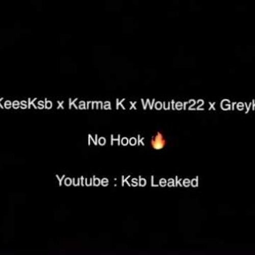 (KSB) KeesKsb x Karma K x Wouter22 x GreyK - No Hook (Leaked)