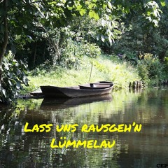 Lass uns rausgeh'n - Lümmelau