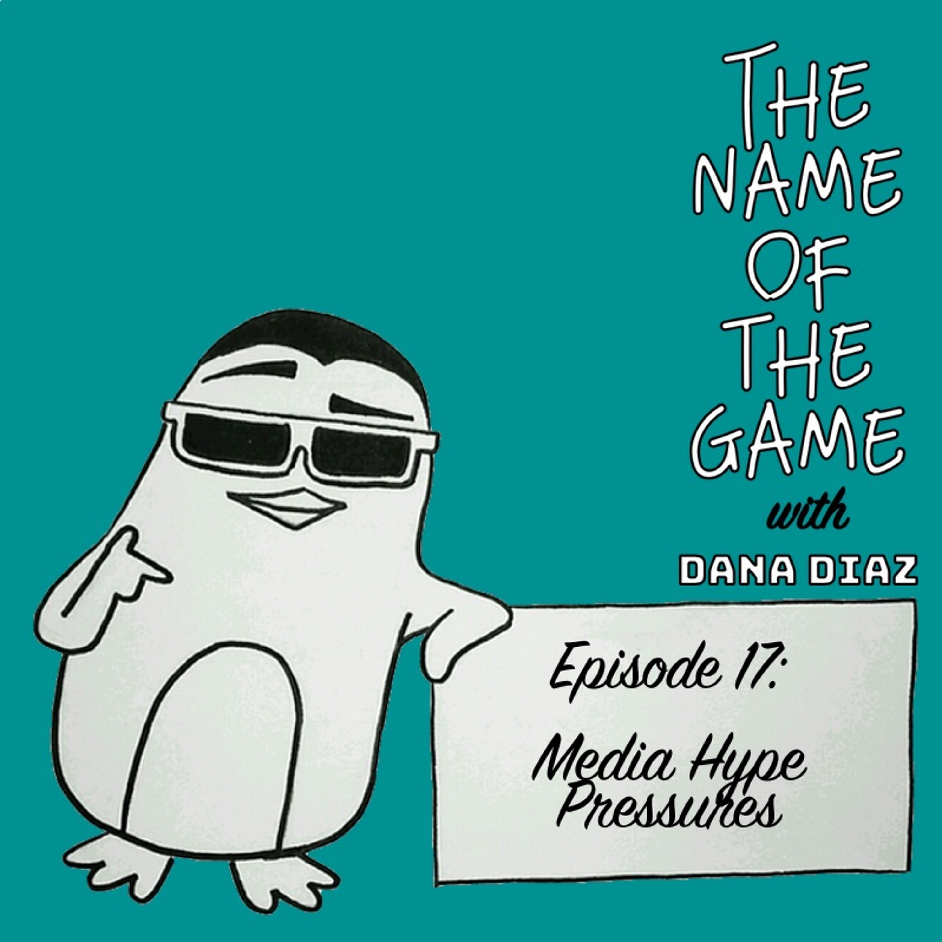 Episode 17: Media Hype Pressures episode artwork