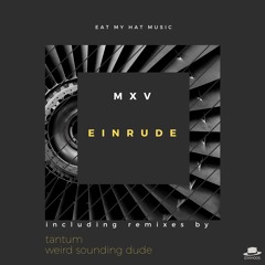 [EMH005]MXV - Einrude (Tantum Remix )