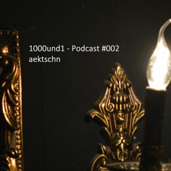 1000und1 - Podcast #002 | aektschn