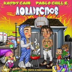 Kaydy Cain, Pablo Chill-E - Agradecidos