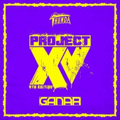 Project XV - 4th Edition - Ganar & MC Thunda