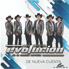 La Nueva Evolucion De La Musica Norteña ( De Nueva Cuenta Album Mix )
