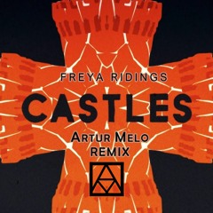 Freya Ridings - Castles (Artur Melo Remix)