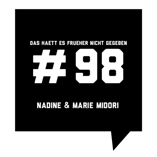 Das Haett Es Frueher Nicht Gegeben #98 Nadine & Marie Midori