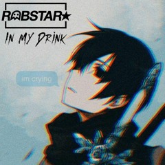In My Drink [Prod. Troyvixious]