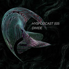 HYSPODCAST 005 — DIVIDE