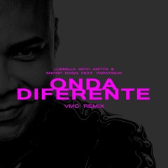 Anitta,Ludmilla And Snoop Dogg Feat. Papatinho - Onda Diferente (VMC Remix)