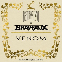 RISM x BRAVEAUX - Venom