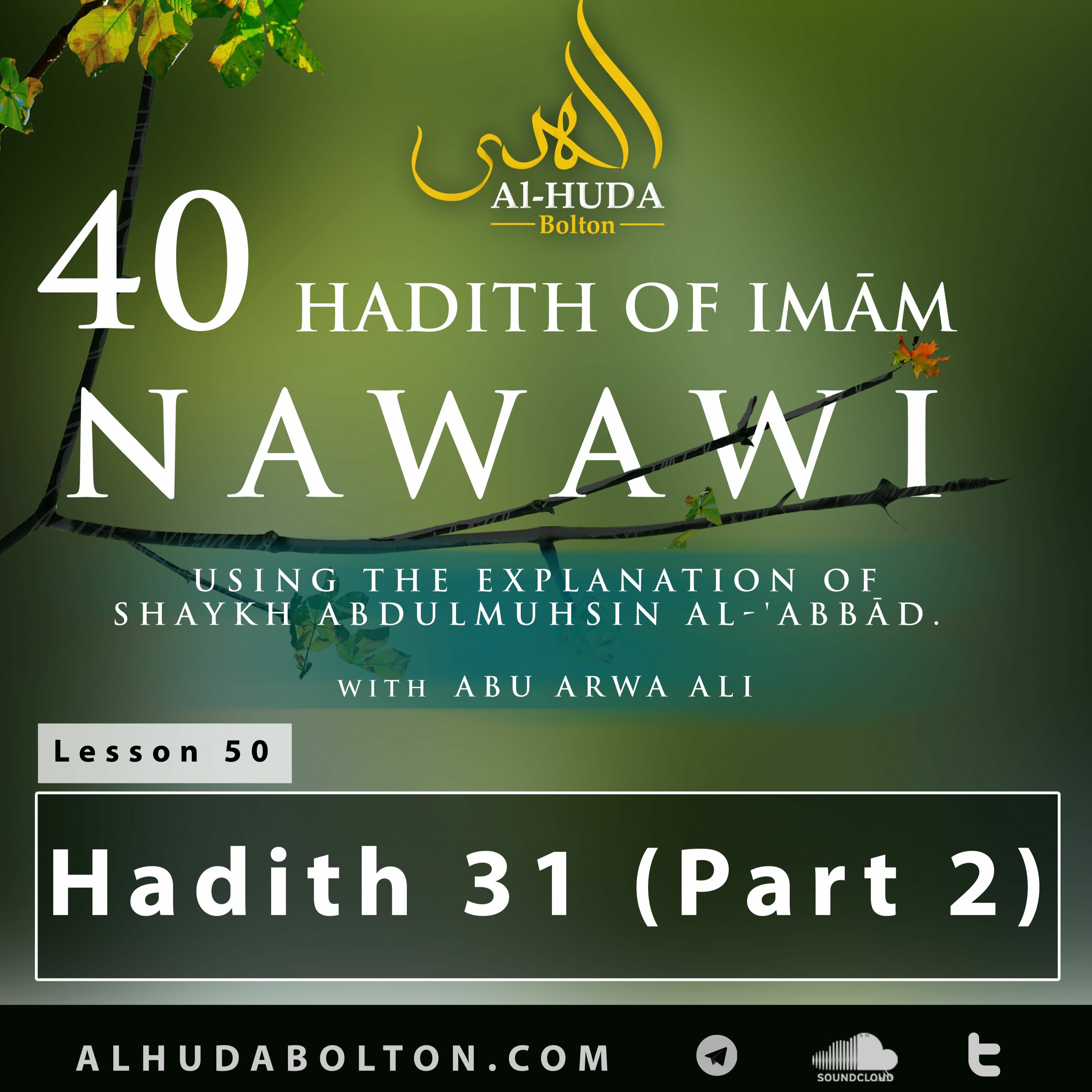 40 Hadith #50: Hadith 31 (Abstinence From The World) Part 2