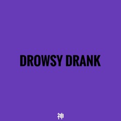 Drowsy Drank