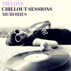Chillout Sessions:  Memories