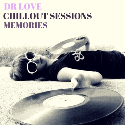 Chillout Sessions:  Memories