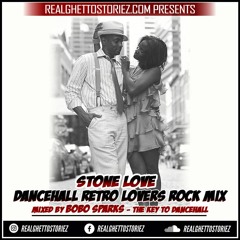 BOBO SPARKS FROM STONE LOVE DANCEHALL RETRO LOVERS ROCK MIX