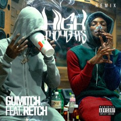 Gu Mitch - High Thoughts Remix ft Retch Prod by Nano