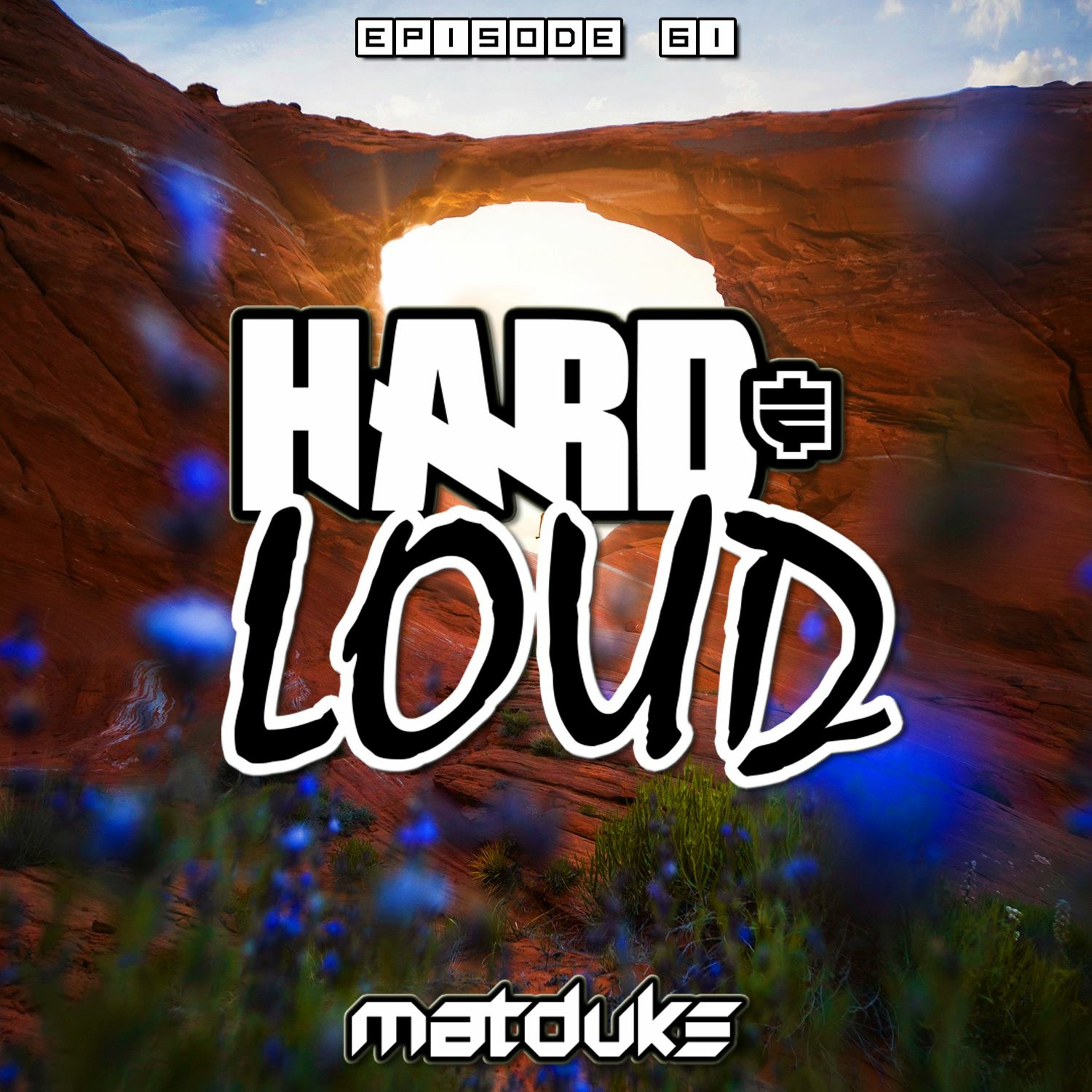 Matduke presents The Hard & Loud Podcast (Hardstyle, Happy Hardcore)