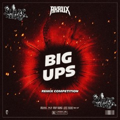 Akrux - Big Ups (Willy Wonksta's Re-Wonk) [1st Place/FREE DOWNLOAD]