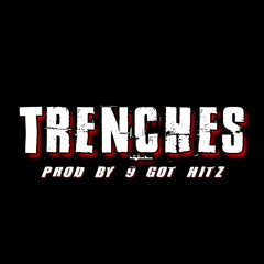 NEW! Trenches Prod By 9 Got Hitz
