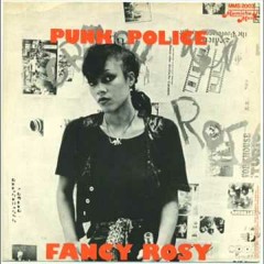 Fancy Rosy - Punk Police (1977)
