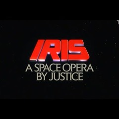 ✨(New) IRIS: A SPACE OPERA BY JUSTICE (Live)