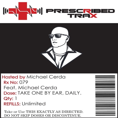 Prescribed Trax Sessions - Rx#079 feat. Michael Cerda