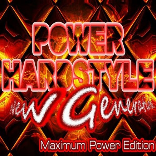 Power Hardstyle New Generation Maximum Power Edition Preview Mix FREE DOWNLOAD