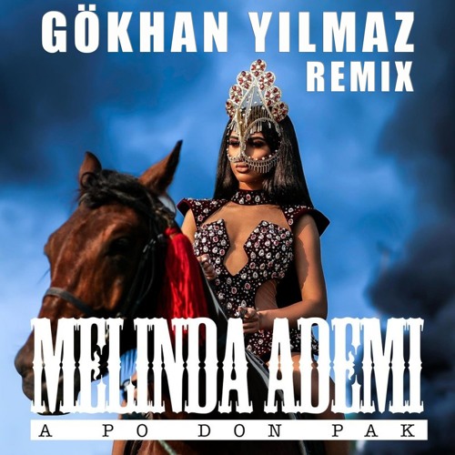 Stream Melinda - A Po Don Pak (GÖKHAN YILMAZ Remix) by GÖKHAN YILMAZ |  Listen online for free on SoundCloud