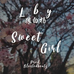 Sweet Girl (Prod by BluntedBeatz)