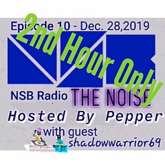 The NoIse - Hosted By Pepper - Episode 10 - shadowwarrior69 guest mix [2nd Hour Only]
