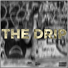 The Drip (Prod by (iamRocdabeat)