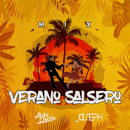 Mix Verano Salsero - DJ Joseph Ft. Aldo Cueva