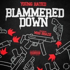BLAMMERED DOWN ft. Mhg/Boe Braze