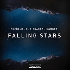 Phenomenal & Brandon Hombre - Falling Stars Out On Artrance Records!!!
