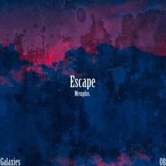 ESCAPE  💨 ( GALAXIES )