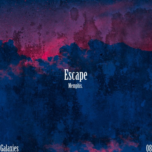 ESCAPE  💨 ( GALAXIES )