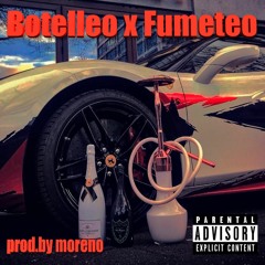 Botelleo x Fumeteo (la J ft Amado Carrillo)