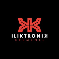 ILIKTRONIK KREMENEL Released Tracks