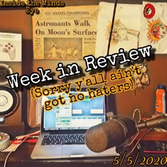 Week In Review (Sorry Y'all Aint Got No Haters) 1.5.2020