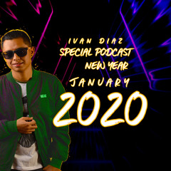 IVAN DAZ SPECIAL PODCAST JANUARY 2020