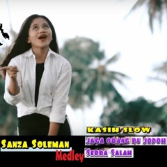 Sanza Soleman Kasih Slow Jaga Orang Pu Jodoh Serba Salah ( House Generation Remix )