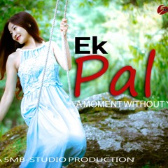 Ek Pal_COVER_Lucky Ghasung(5Mb-Studio Production)