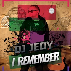 DJ JEDY  - I Remember