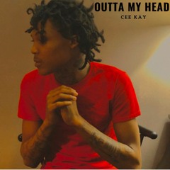 Outta My Head - (Official Audio) - Cee Kay